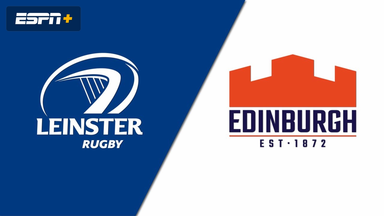 Leinster vs. Edinburgh (Guinness PRO14 Rugby)