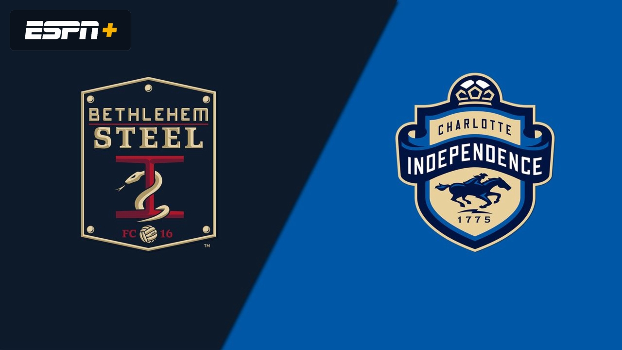 Bethlehem Steel FC vs. Charlotte Independence (USL Championship)