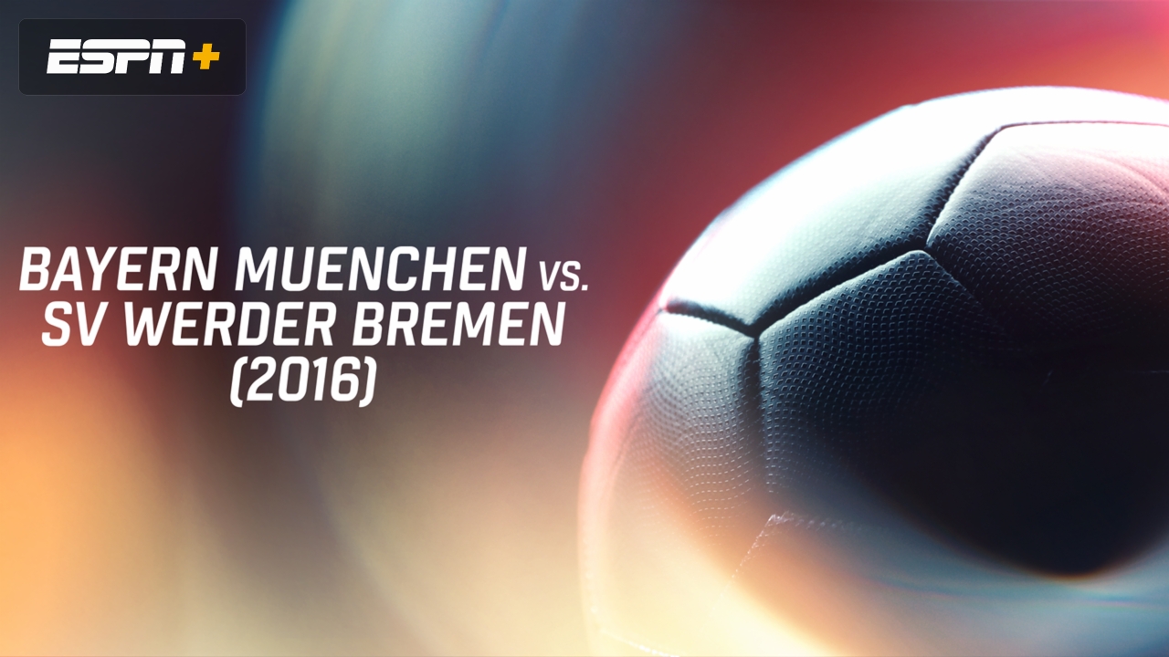 Bayern Muenchen vs. SV Werder Bremen (2016)