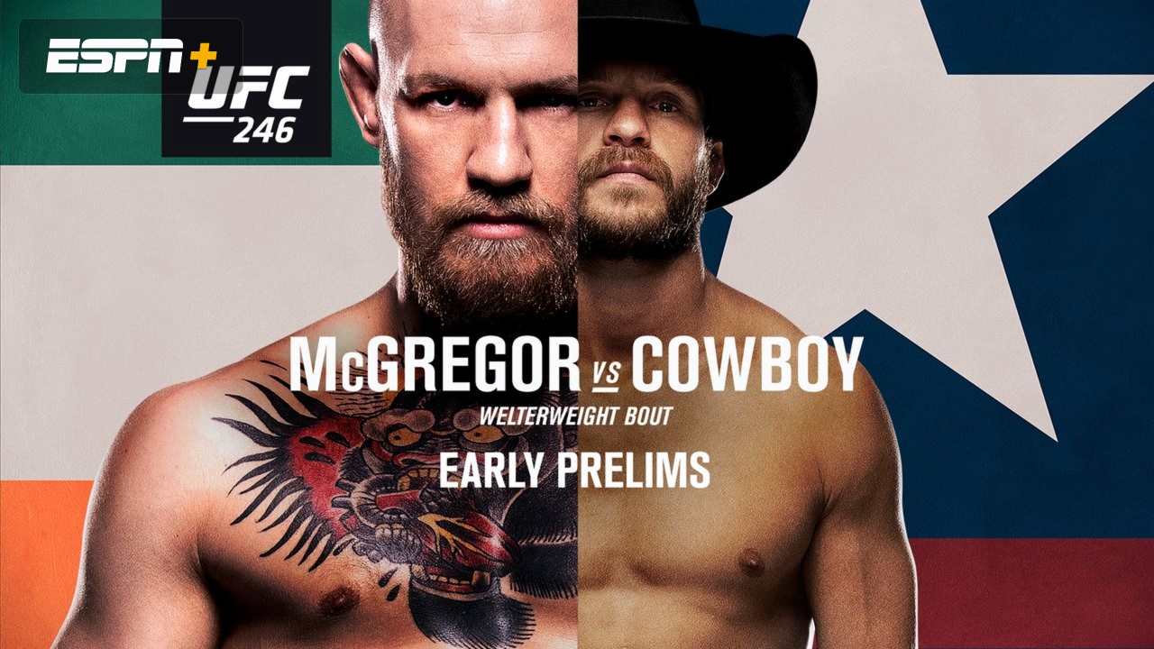UFC 246: McGregor vs. Cowboy (Early Prelims)