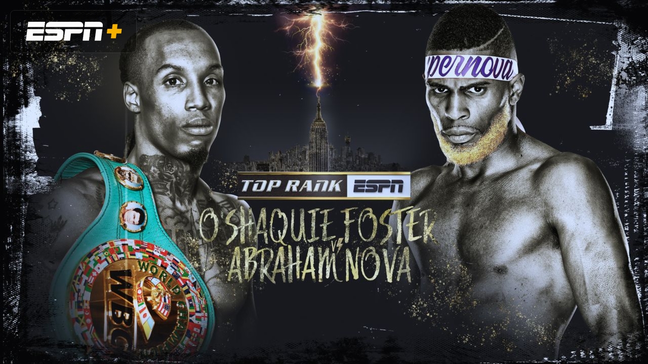 Top Rank Boxing on ESPN: Foster vs. Nova (Undercards)