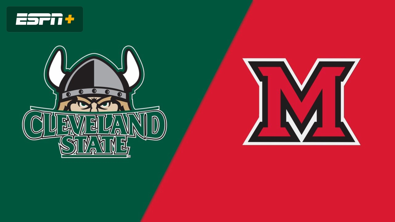 Cleveland State vs. Miami (OH)