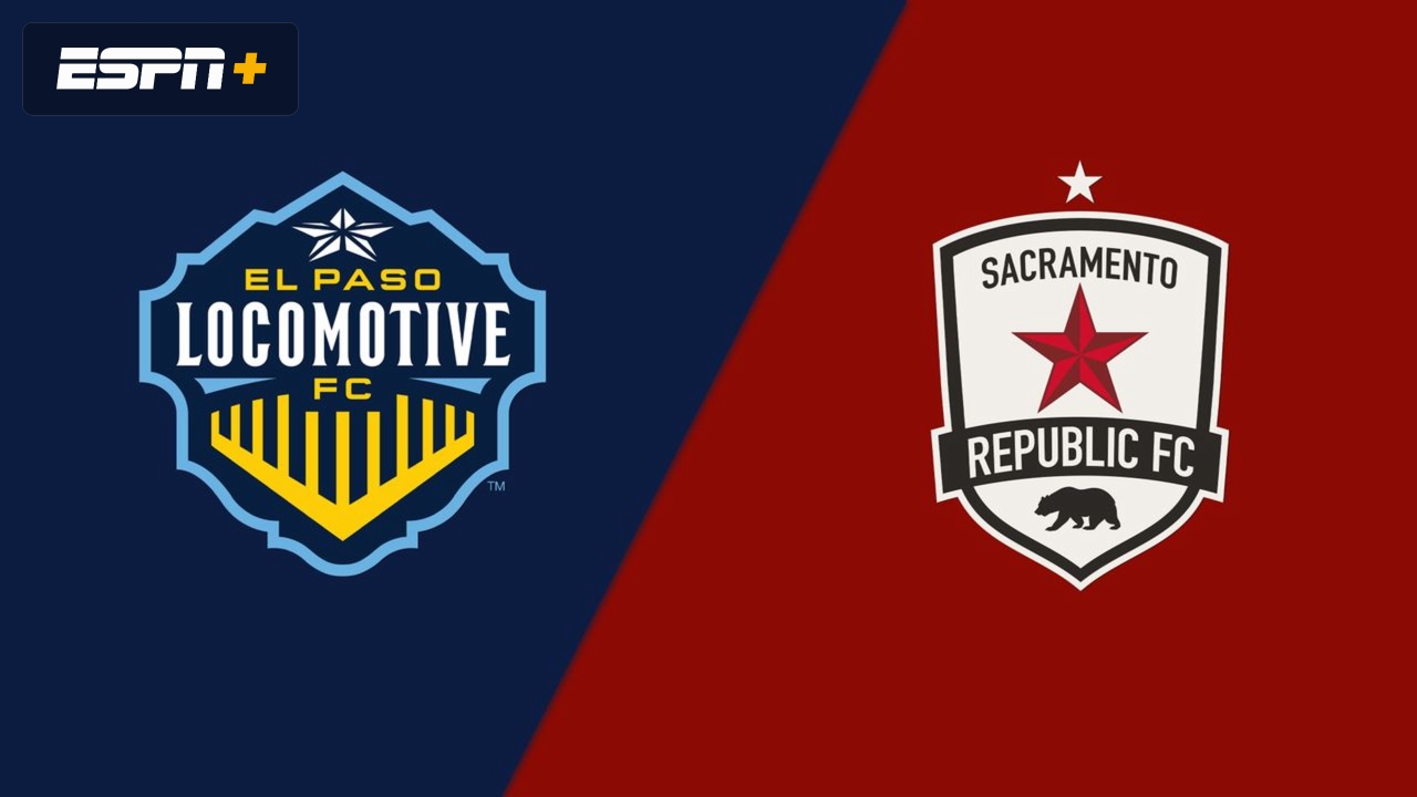 El Paso Locomotive FC vs. Sacramento Republic FC
