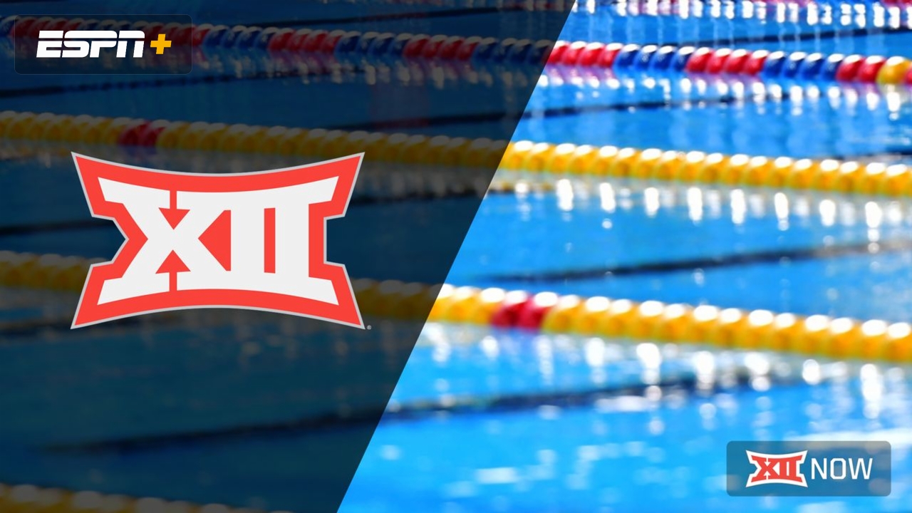 Big 12 Swimming & Diving Championship (Day One Finals)