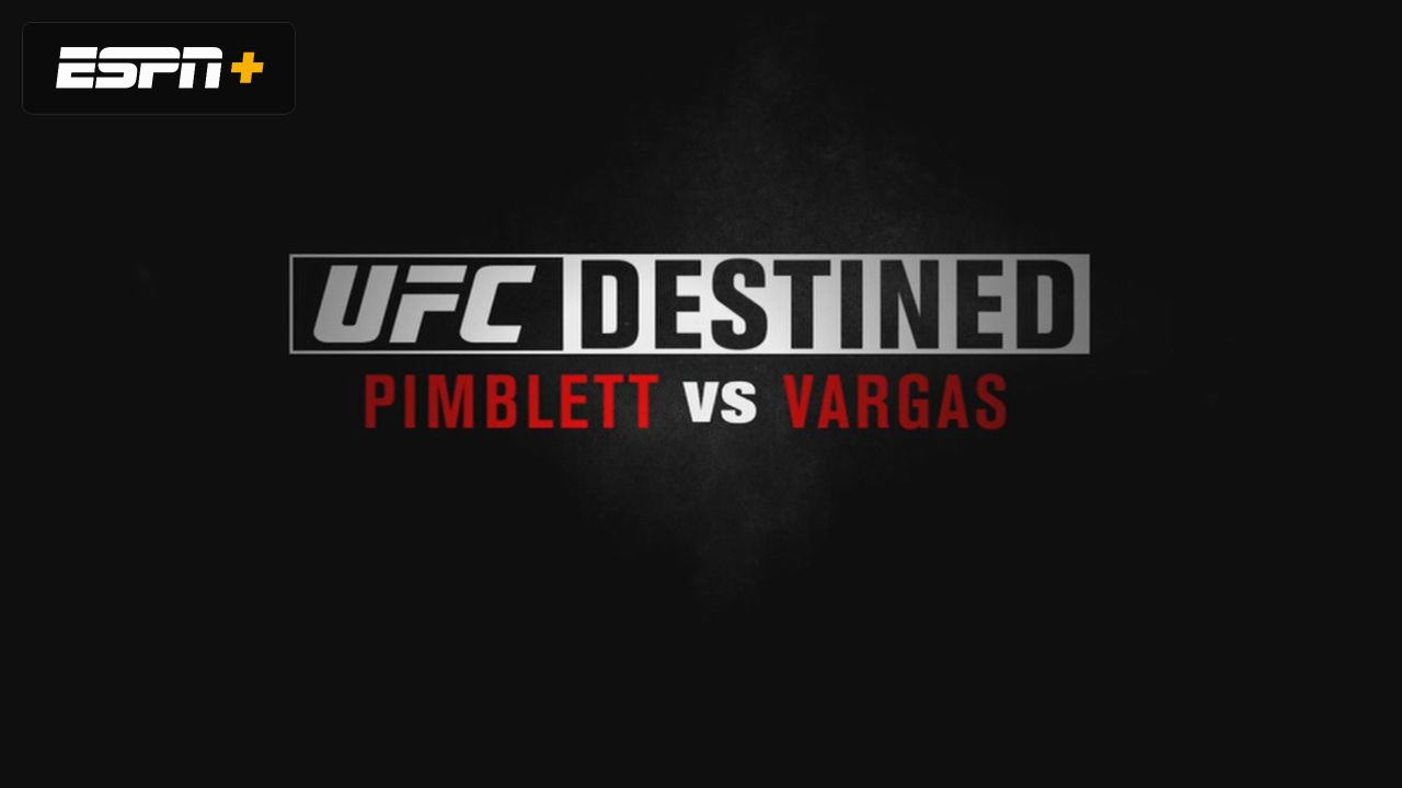 UFC Destined: Pimblett vs Vargas (Part 1)
