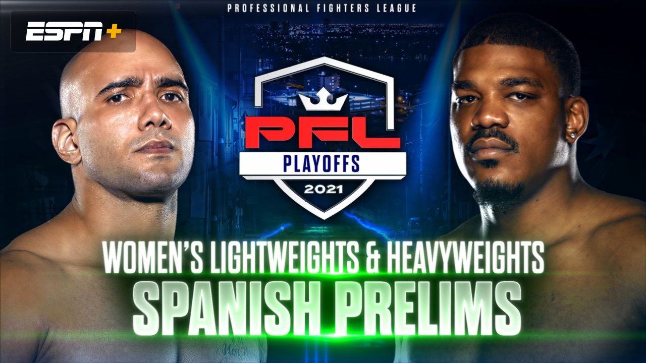 In Spanish - 2021 PFL Playoffs: Women's Lightweights & Heavyweights (Part 1)