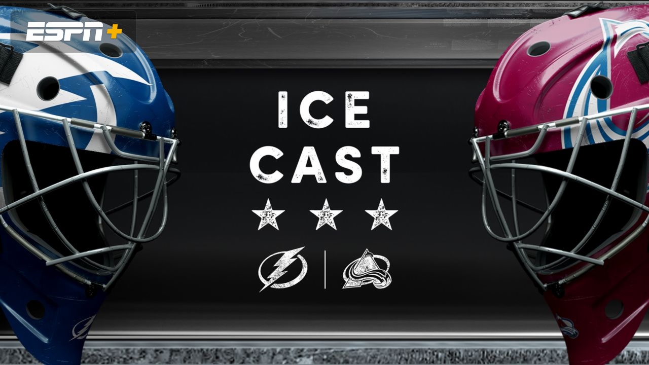 Ice Cast: Tampa Bay Lightning vs. Colorado Avalanche (Stanley Cup Final Game 5)