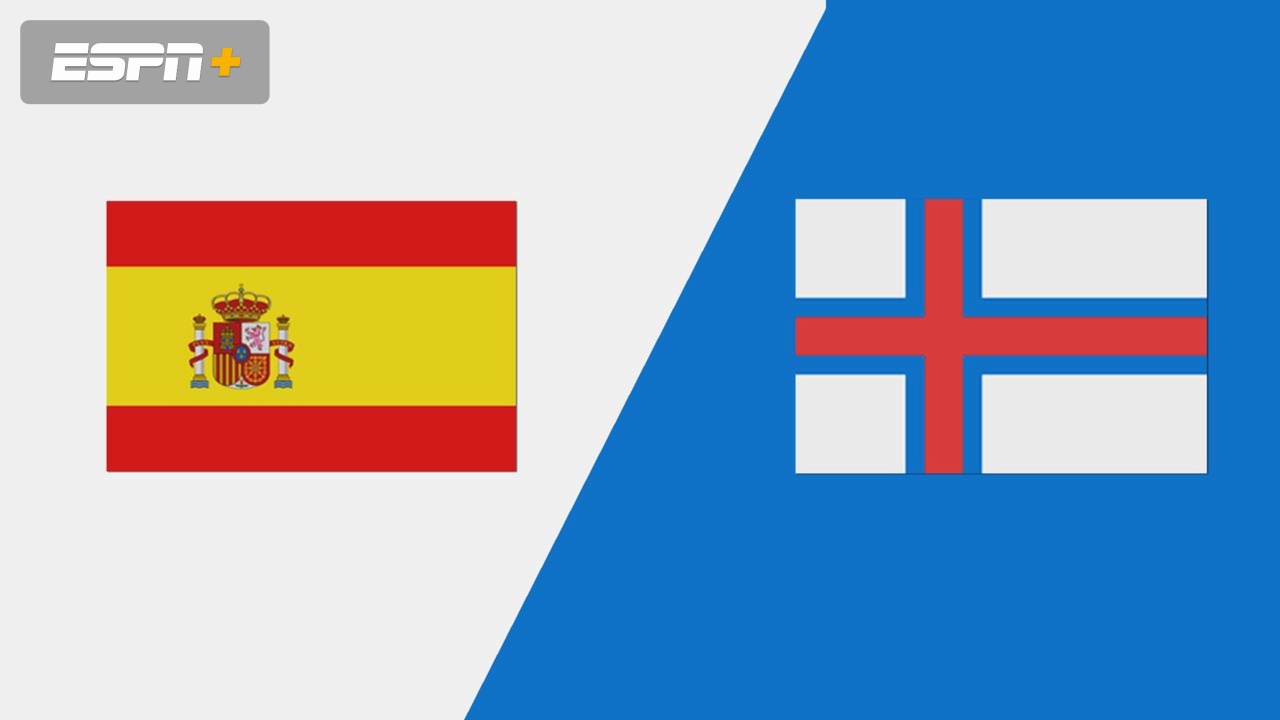 Spain vs. Faroe Islands (Preliminary Round)
