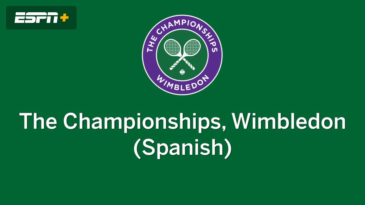 En Español-Wimbledon Tennis Championships 1ra Ronda (Featured Matches)