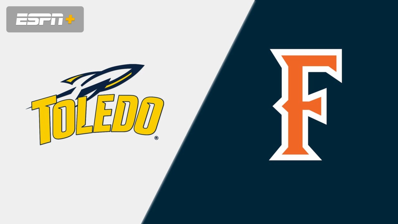 Toledo vs. Cal State Fullerton