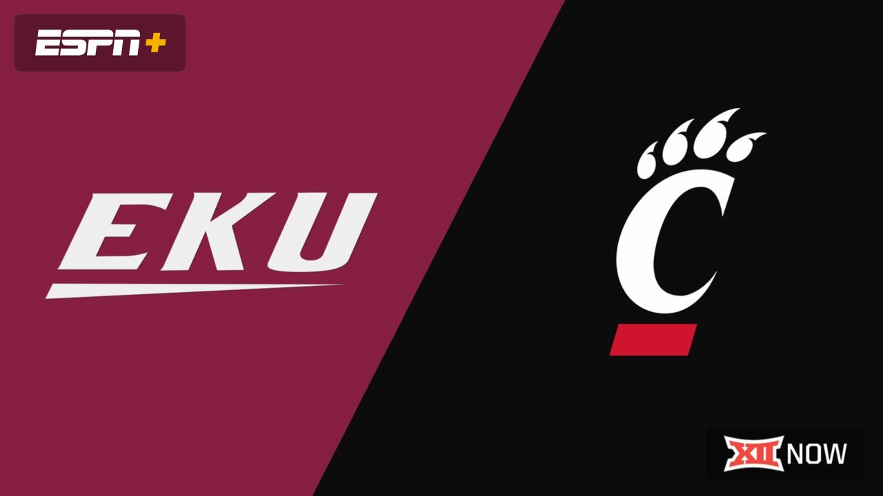 Eastern Kentucky vs. Cincinnati