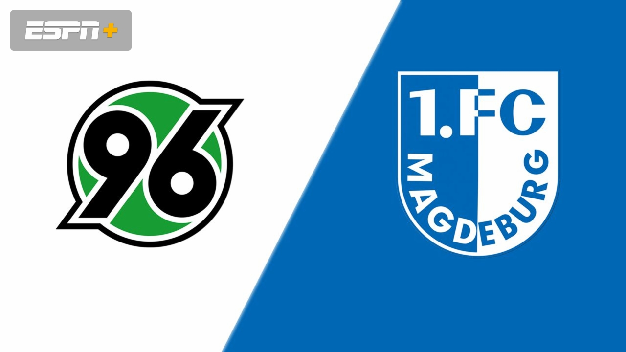 Hannover 96 vs. 1. FC Magdeburg