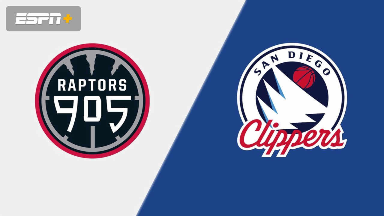 Raptors 905 vs. San Diego Clippers