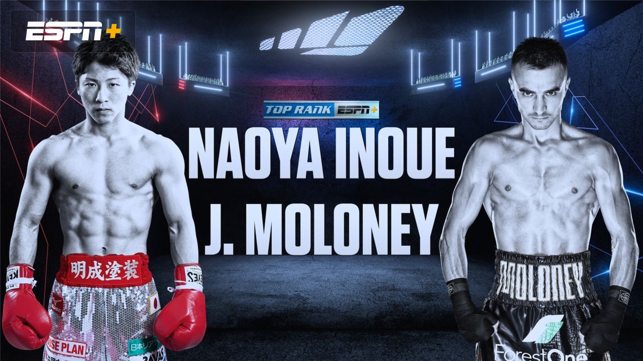 Inoue vs. Moloney (Main Card)