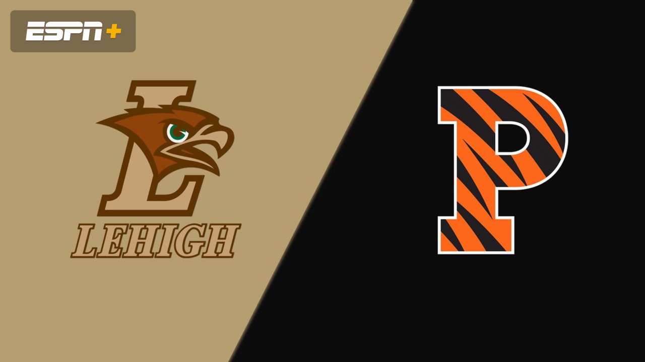 Lehigh vs. Princeton