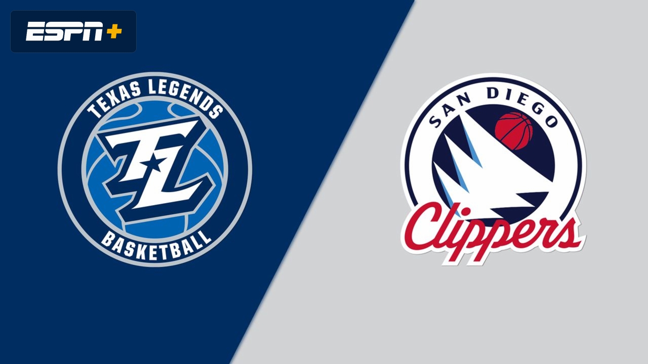 Texas Legends vs. San Diego Clippers