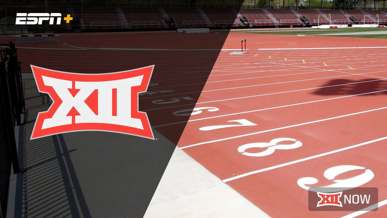 Big 12 Outdoor Track & Field Championship (5/13/23) Live Stream