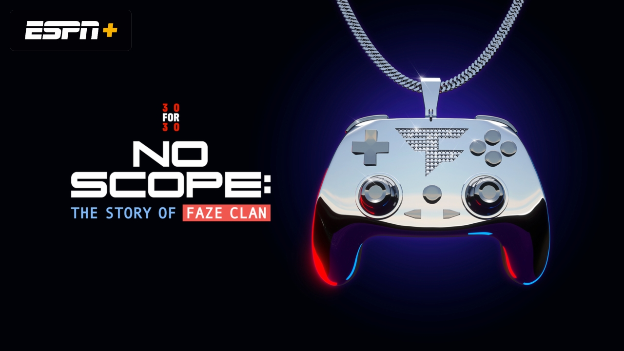 No Scope: The Story of FaZe Clan