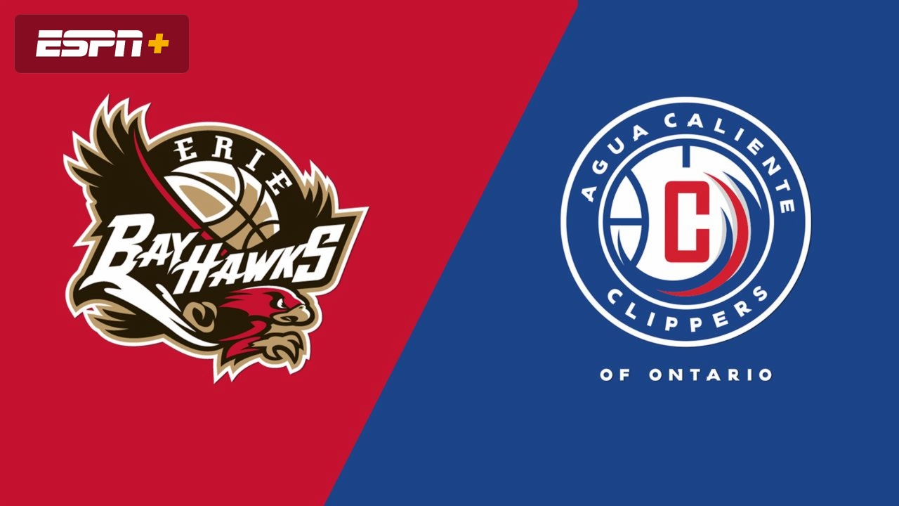 Erie BayHawks vs. Agua Caliente Clippers