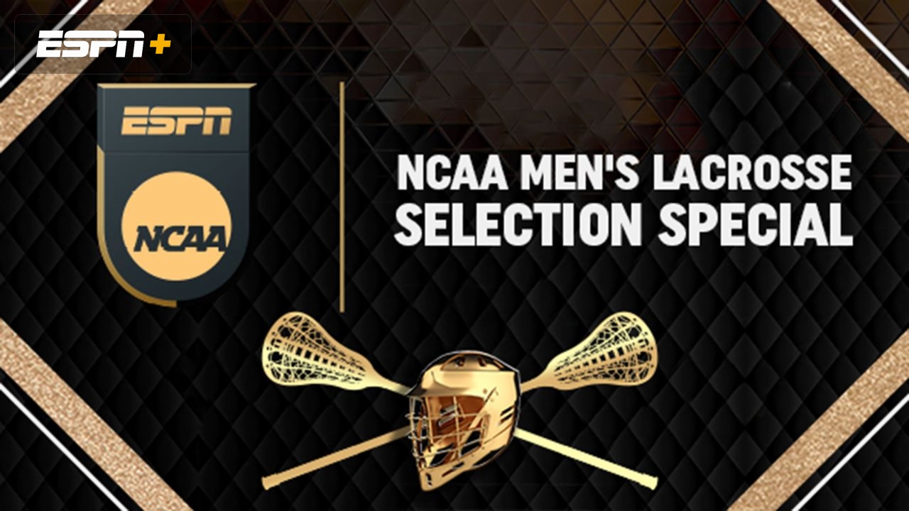 NCAA Men's Lacrosse Selection Special