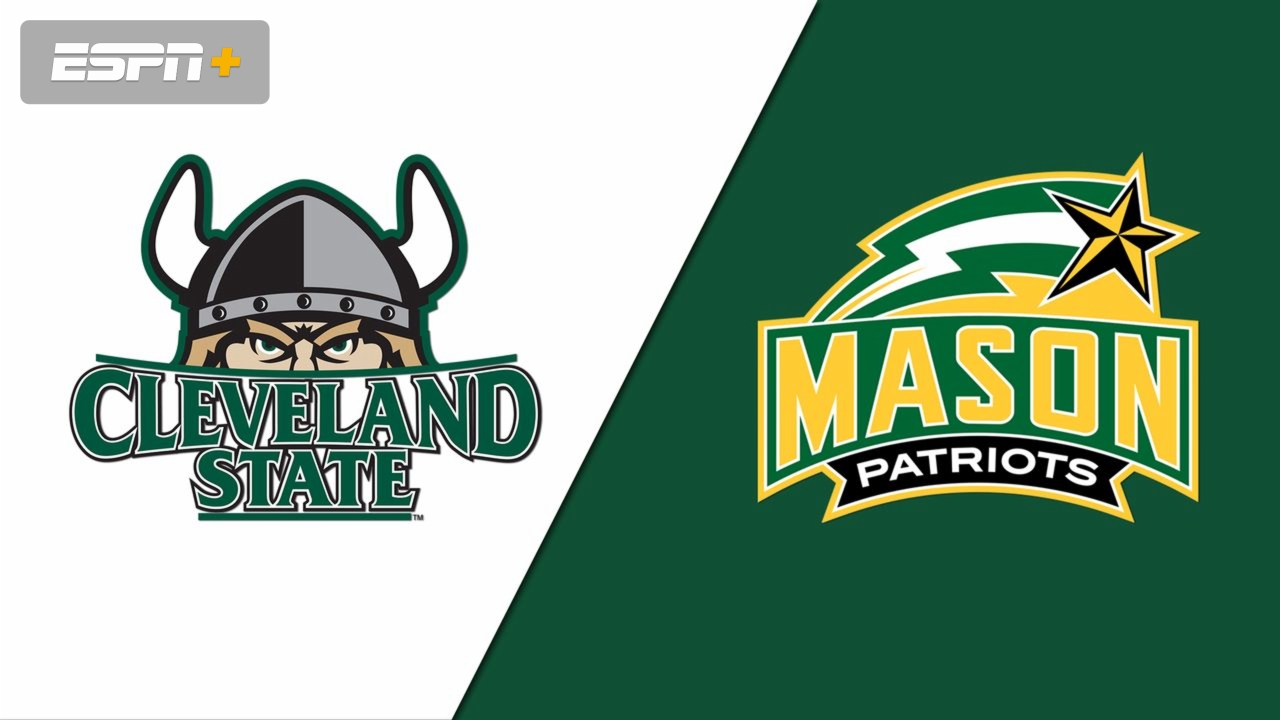 Cleveland State vs. George Mason