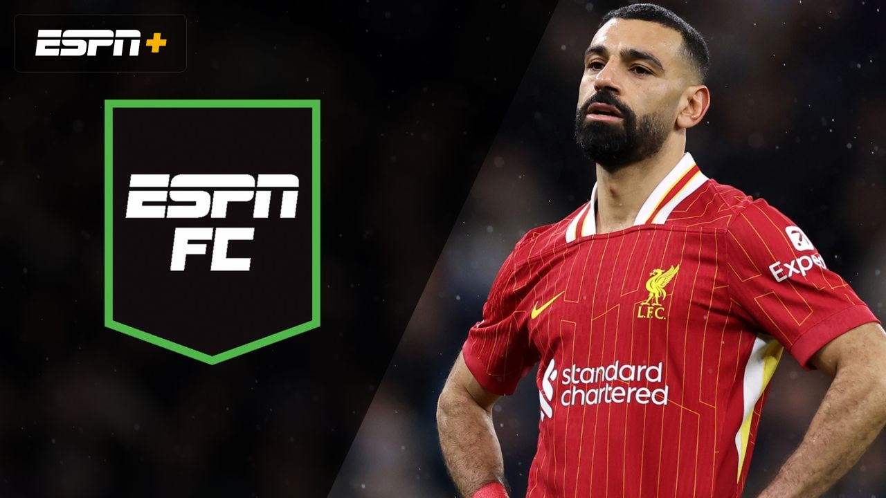 Mon, 2/24 - ESPN FC