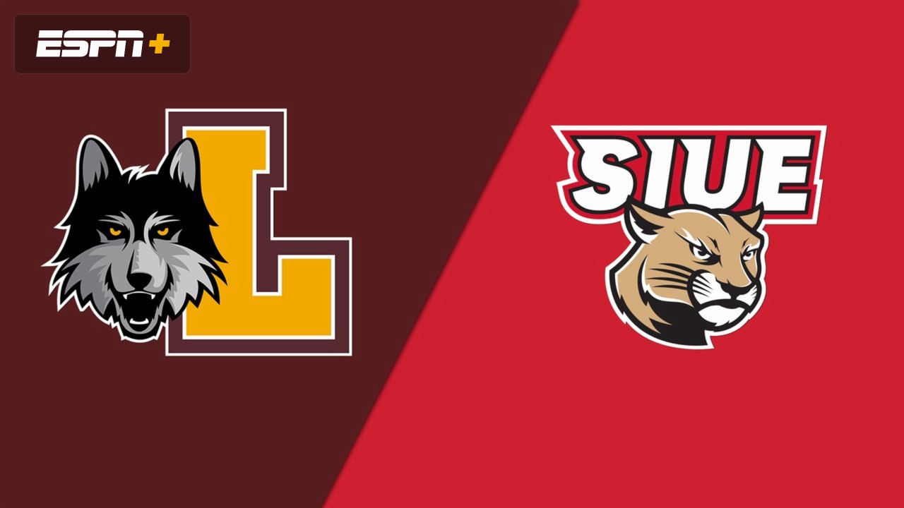 Loyola Chicago vs. SIU Edwardsville