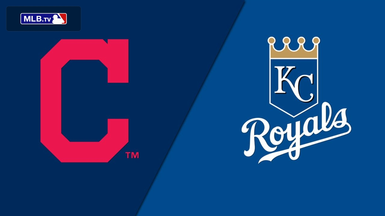 Cleveland Indians vs. Kansas City Royals