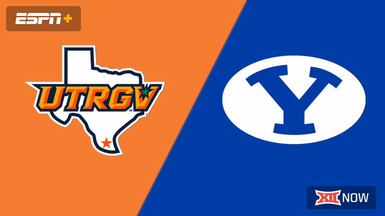 UT Rio Grande Valley vs. #17 BYU