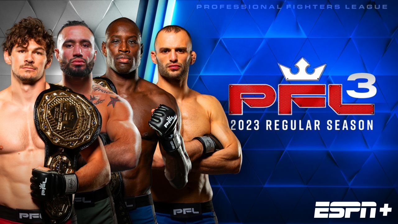 2023 PFL Regular Season - PFL 3: Welterweights & Lightweights
