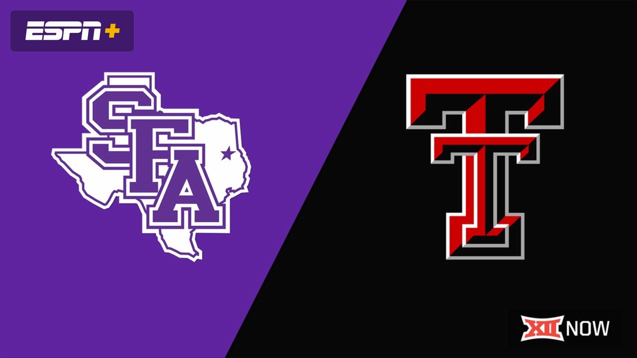 Stephen F. Austin vs. Texas Tech