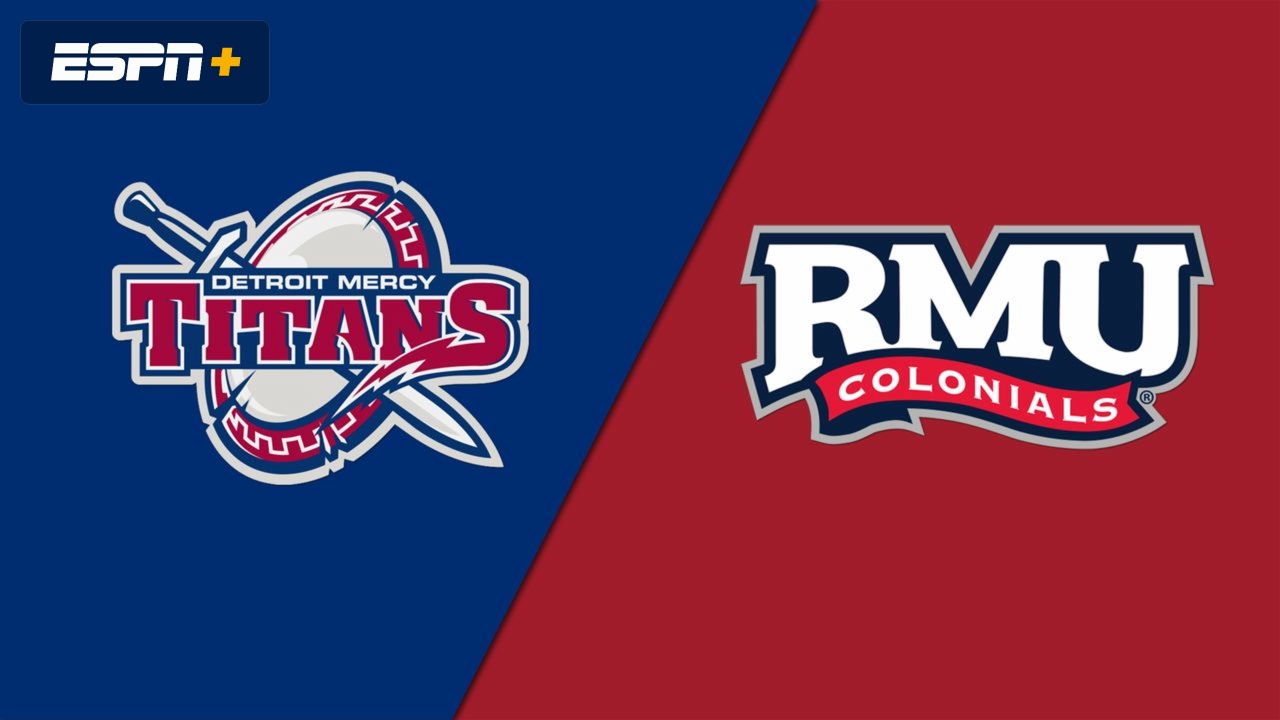 Robert Morris vs. Detroit Mercy