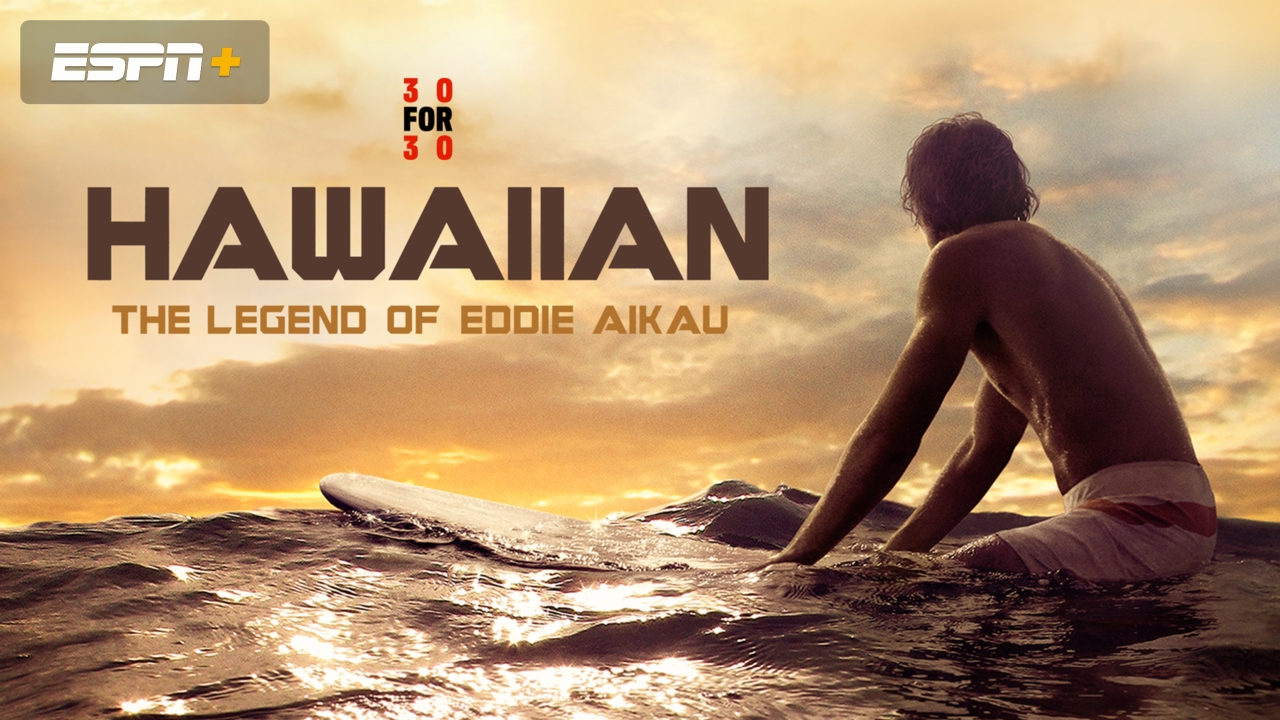 Hawaiian: The Legend of Eddie Aikau
