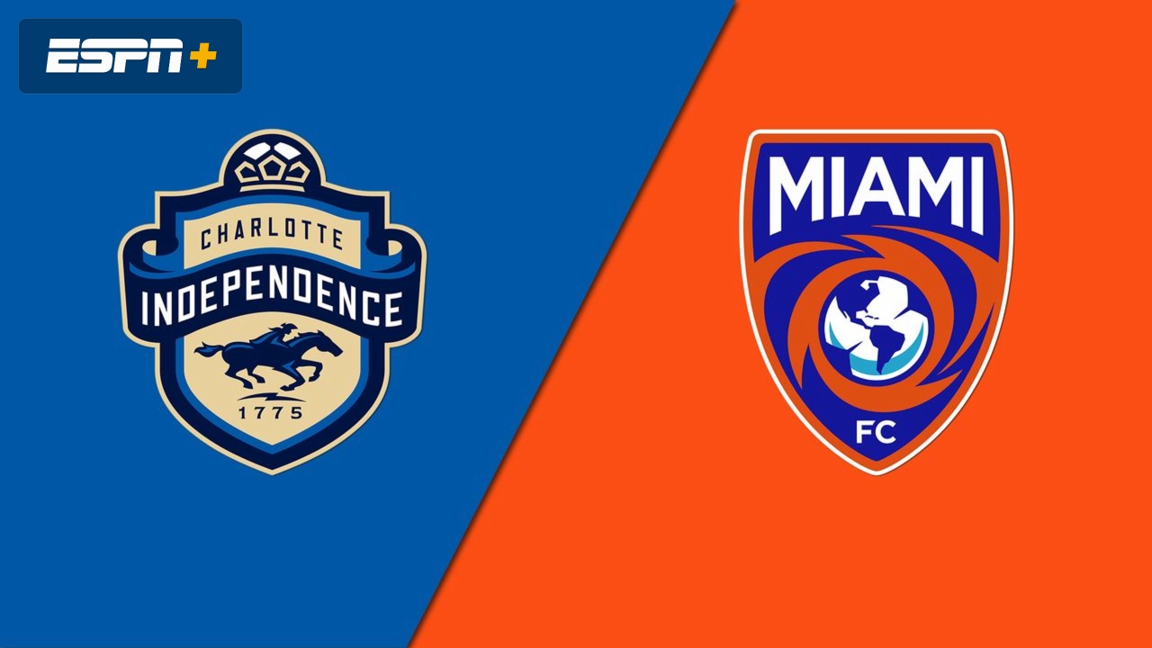 Charlotte Independence vs. Miami FC (USL Championship)