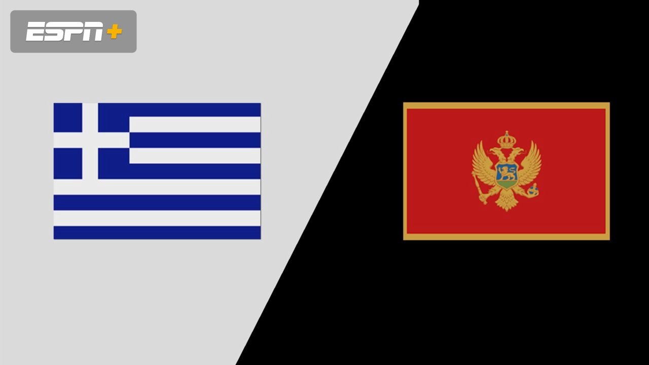Greece vs. Montenegro