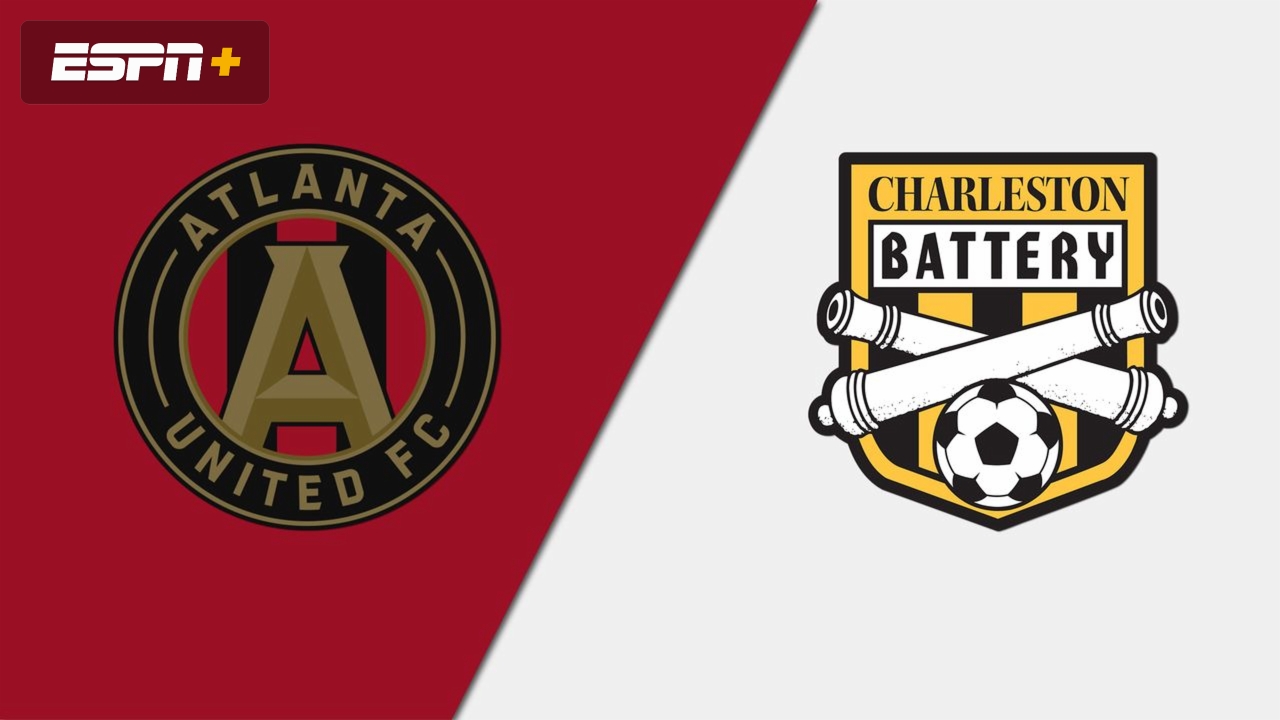 Atlanta United FC vs. Charleston Battery (Fourth Round) (U.S. Open Cup)