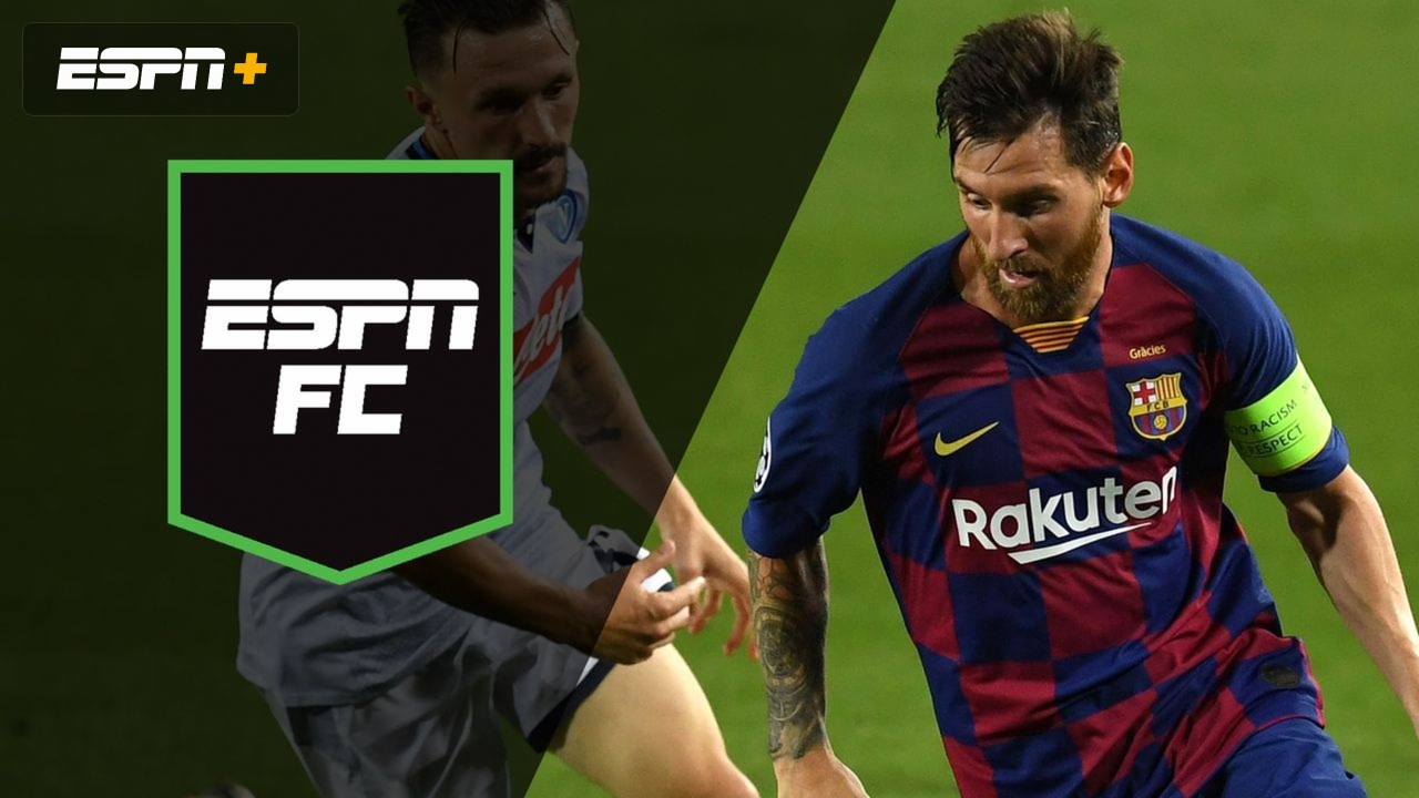 Sat, 8/8 - ESPN FC: More UCL magic from Messi?