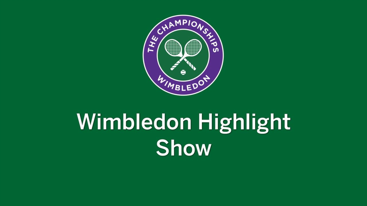 2026 Wimbledon Highlight Show