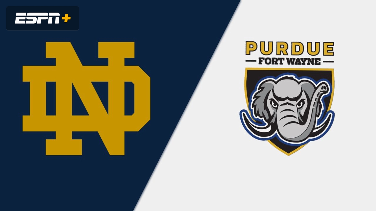 Notre Dame vs. Purdue Fort Wayne