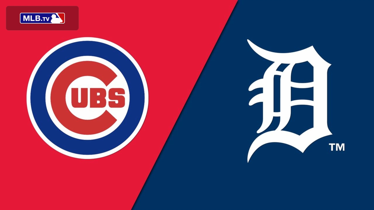 Chicago Cubs vs. Detroit Tigers