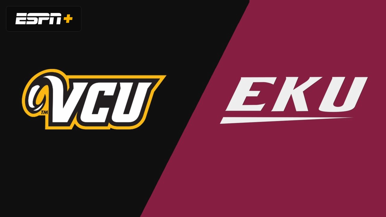 VCU vs. Eastern Kentucky