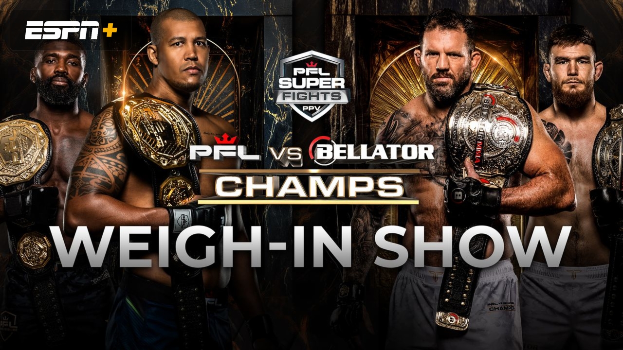 PFL Champs vs. Bellator Champs Weigh-In Show