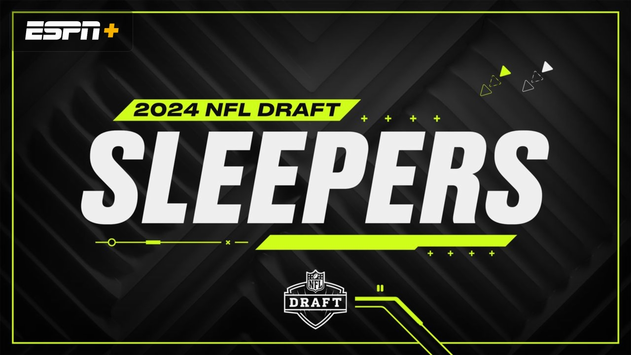 2024 NFL Draft: Sleepers