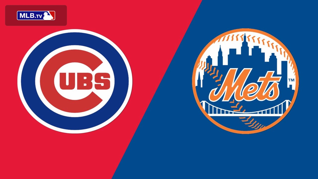 Chicago Cubs vs. New York Mets