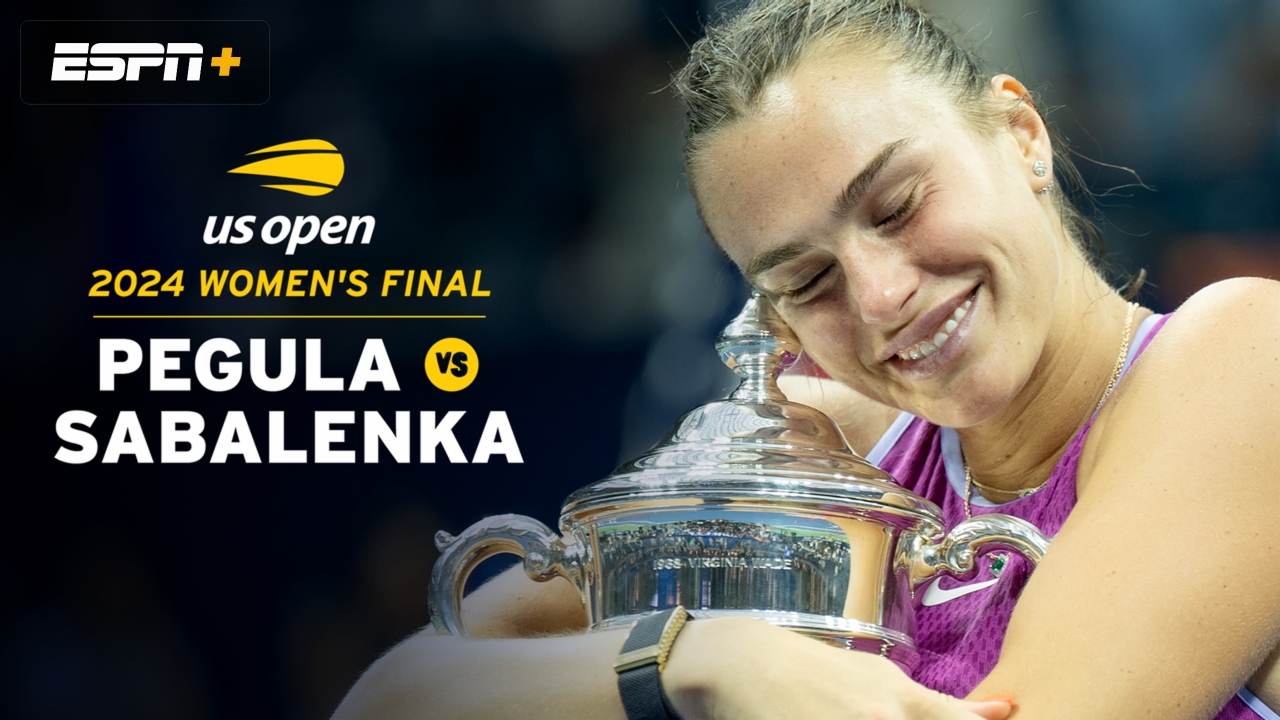 2024 Women's Final: Pegula vs. Sabalenka