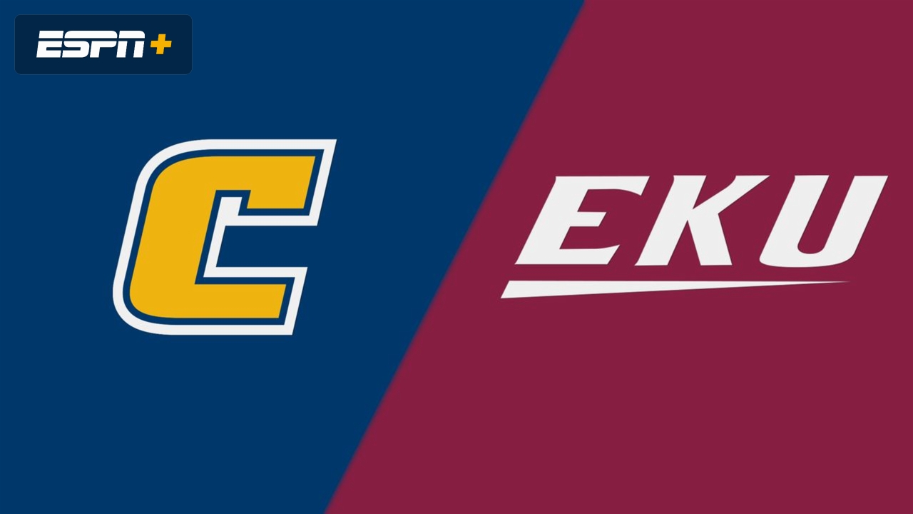 Chattanooga vs. Eastern Kentucky