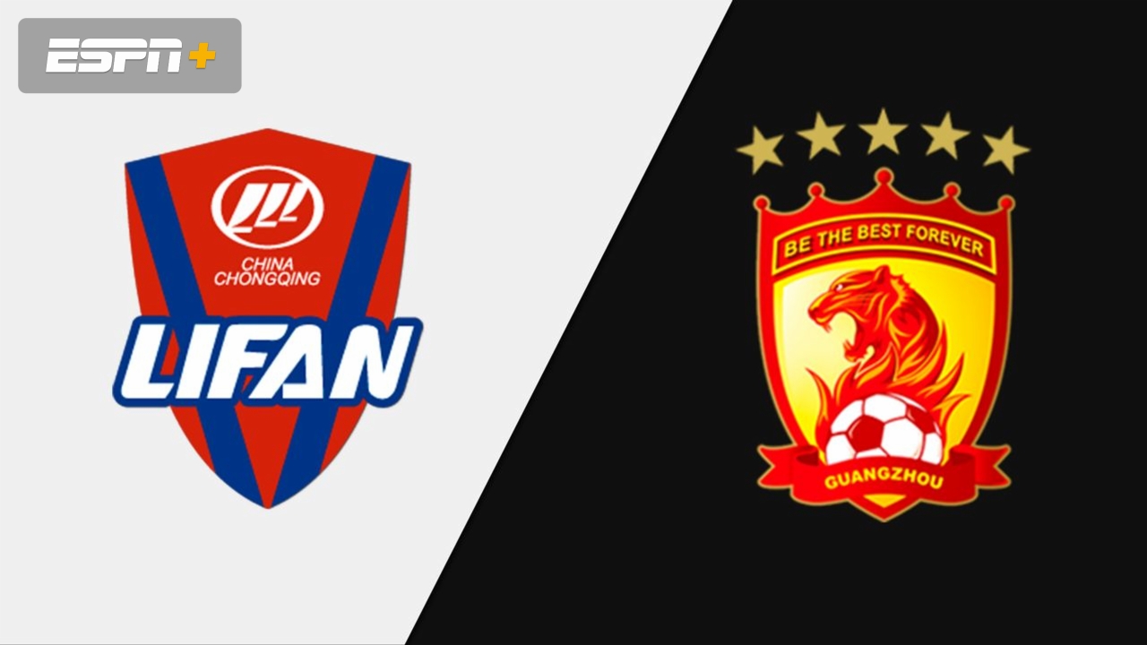 Chongqing Dangdai Lifan FC vs. Guangzhou Evergrande (Chinese Super League)