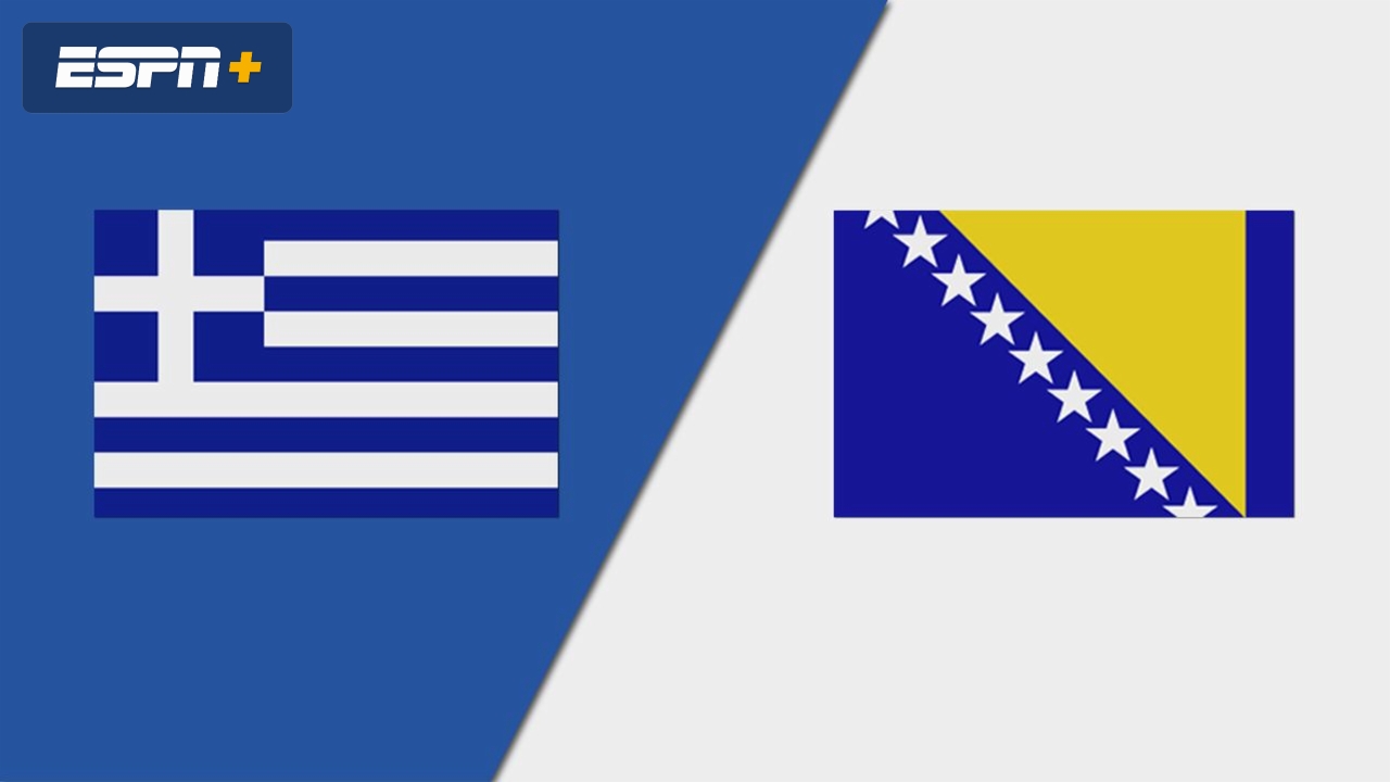Greece vs. Bosnia-Herzegovina