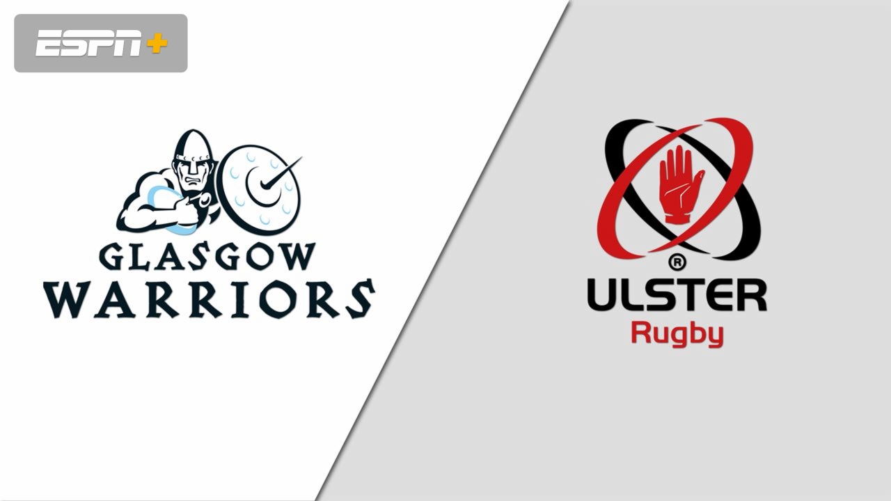 Glasgow Warriors vs. Ulster (Guinness PRO14 Rugby)