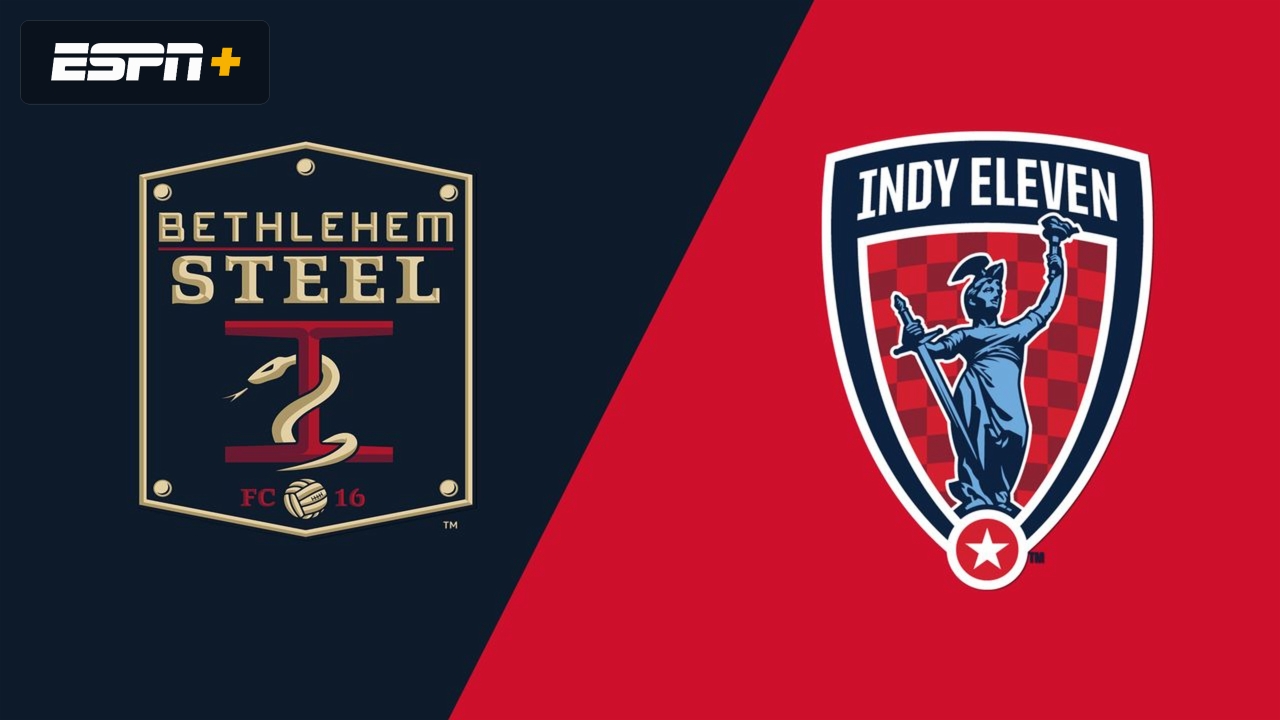 Bethlehem Steel FC vs. Indy Eleven